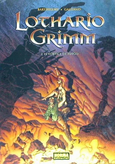 Lothario Grimm 2, El vórtice de fuego