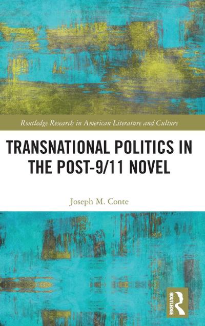 Transnational Politics in the Post-9/11 Novel