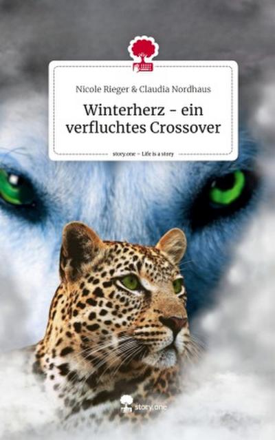 Winterherz - ein verfluchtes Crossover. Life is a Story - story.one
