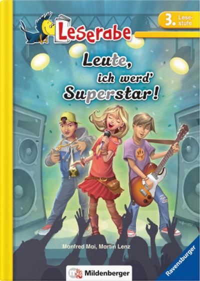 Leute, ich werd’ Superstar!