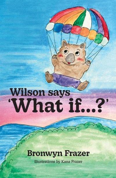 Wilson says ’What if...?’