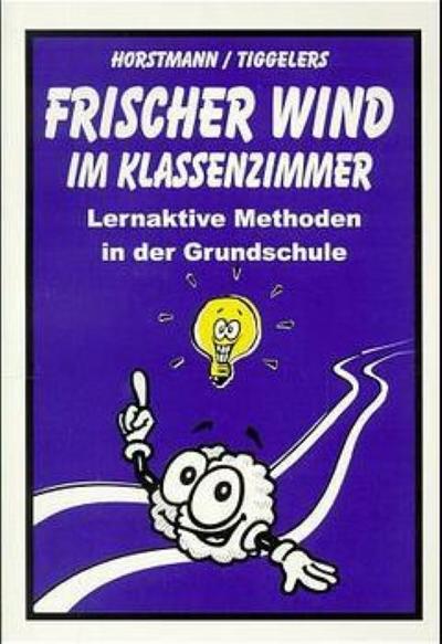 Frischer Wind im Klassenzimmer - Lernaktive Methoden in der Grundschule