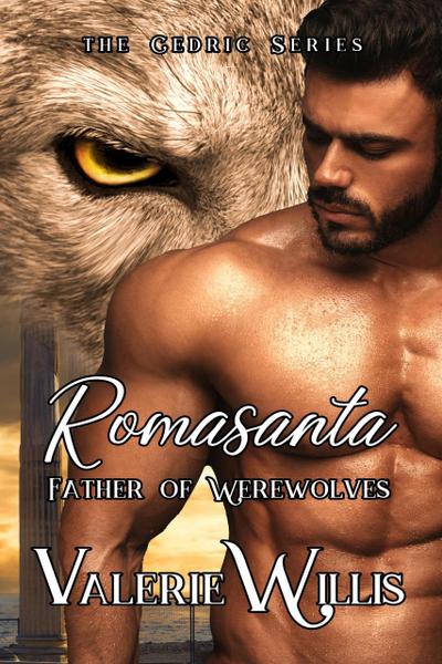 Romasanta: Father of Werewolves (The Cedric Series, #2)