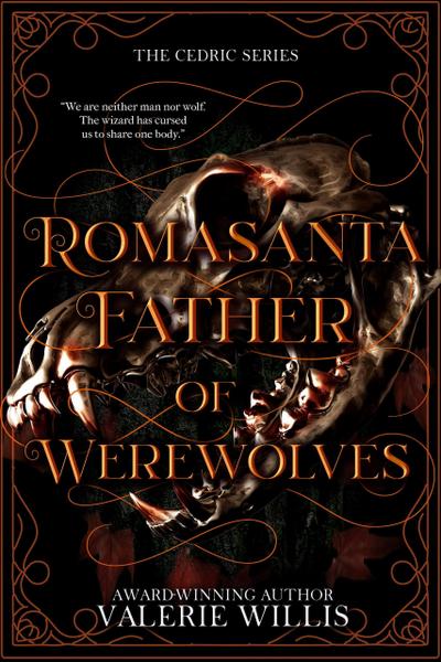 Romasanta: Father of Werewolves (The Cedric Series, #2)