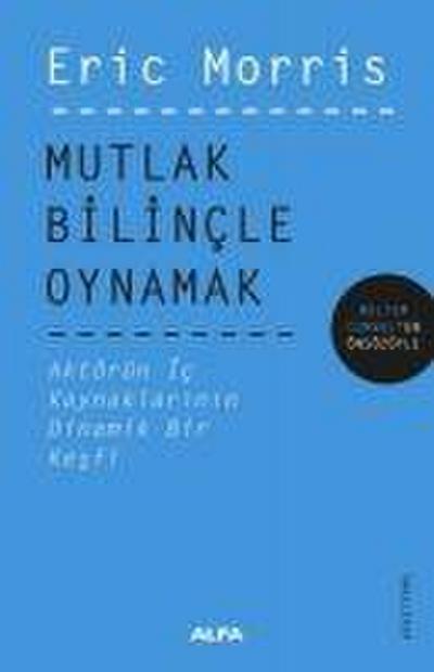 Mutlak Bilincle Oynamak