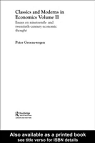 Classics and Moderns in Economics Volume II