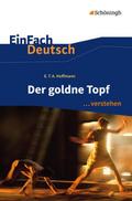 E.T.A. Hoffmann: Der goldne Topf