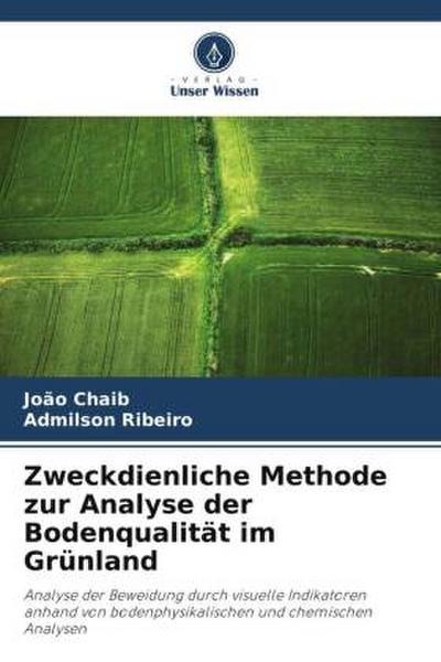 Zweckdienliche Methode zur Analyse der Bodenqualität im Grünland