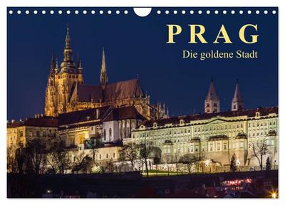 Prag - die goldene Stadt (Wandkalender 2024 DIN A4 quer), CALVENDO Monatskalender
