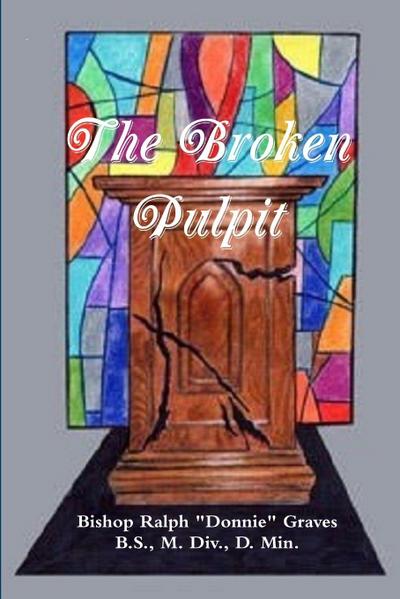 The Broken Pulpit