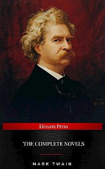 Mark Twain: The Complete Novels