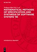 Mathematical Methods of Specification and Synthesis of Software Systems ’85