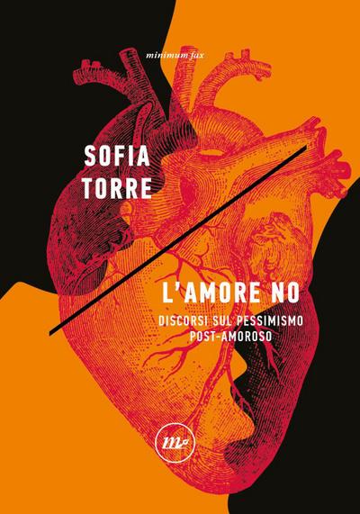 L’ amore no. Discorsi sul pessimismo post-amoroso