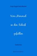 Vom Himmel in den Schoß gefallen