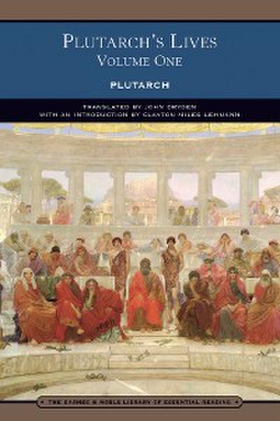 Plutarch’s Lives Volume One (Barnes & Noble Library of Essential Reading)