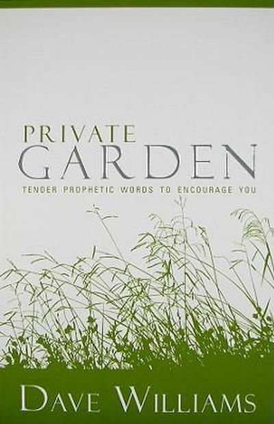 Private Garden: Tender Prophetic Words to Encourage You