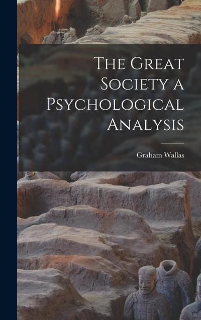 The Great Society a Psychological Analysis