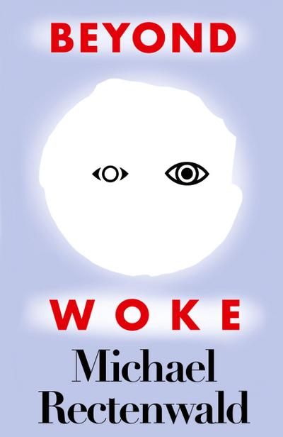 Beyond Woke
