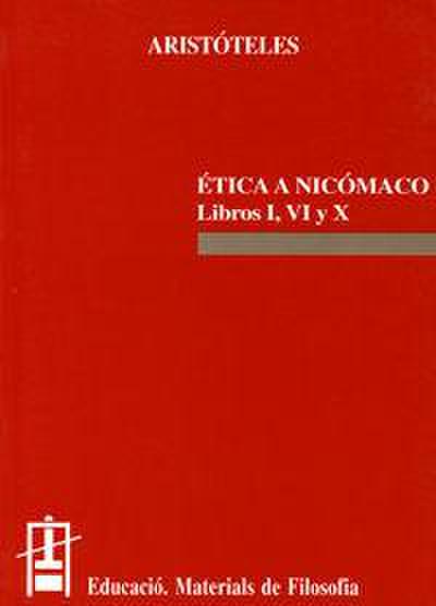 Ética a Nicómaco : Libros I, VI y X