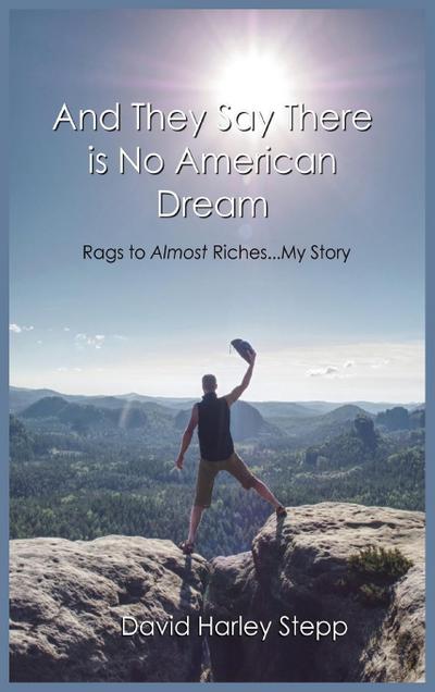 And They Say There is No American Dream