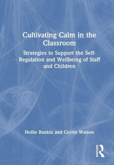 Cultivating Calm in the Classroom