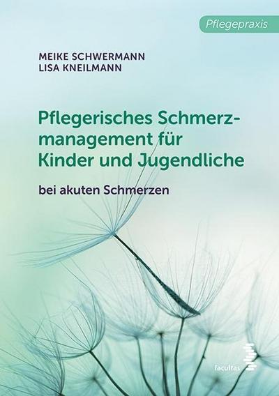Schwermann, M: Pflegerisches Schmerzmanagement für Kinder