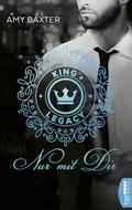 King’s Legacy - Nur mit dir