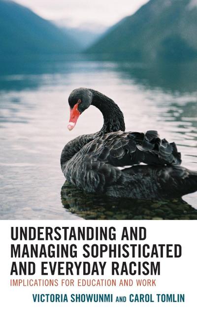 Understanding and Managing Sophisticated and Everyday Racism