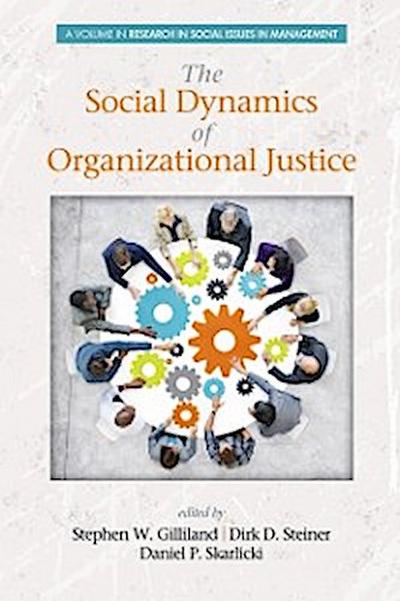 Social Dynamics of Organizational Justice
