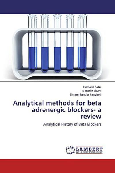 Analytical methods for beta adrenergic blockers- a review