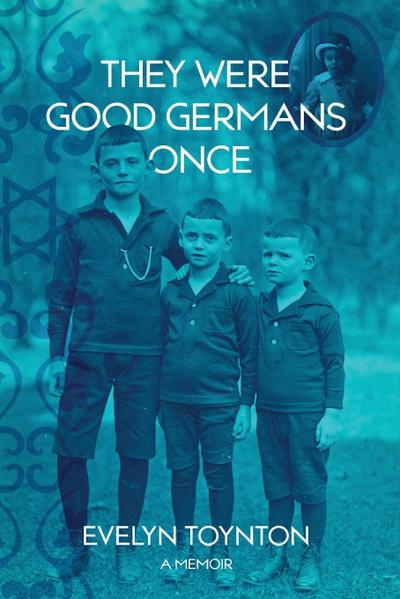 They Were Good Germans Once: A Memoir