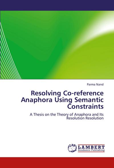 Resolving Co-reference Anaphora Using Semantic Constraints