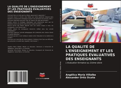 LA QUALITÉ DE L’ENSEIGNEMENT ET LES PRATIQUES ÉVALUATIVES DES ENSEIGNANTS
