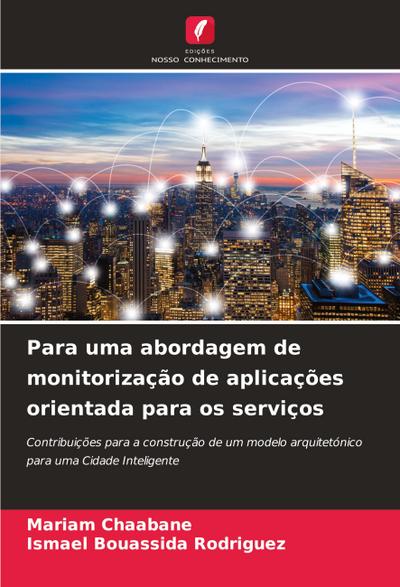 Para uma abordagem de monitorização de aplicações orientada para os serviços