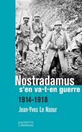 Nostradamus s’en va-t-en guerre