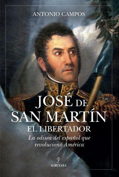José de San Martín, El Libertador