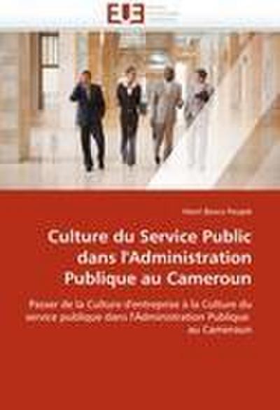 Culture du Service Public dans l’Administration Publique au Cameroun