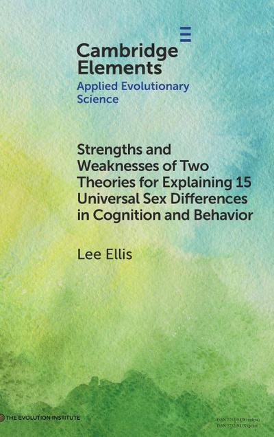 Strengths and Weaknesses of Two Theories for Explaining¿15 Universal Sex Differences in Cognition and Behavior