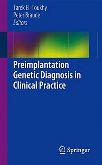 Preimplantation Genetic Diagnosis in Clinical Practice