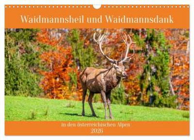 Waidmannsheil und Waidmannsdank (Wandkalender 2026 DIN A3 quer), CALVENDO Monatskalender