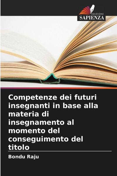 Competenze dei futuri insegnanti in base alla materia di insegnamento al momento del conseguimento del titolo