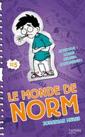 Le Monde de Norm - Tome 5 - Attention : bonne humeur contagieuse !