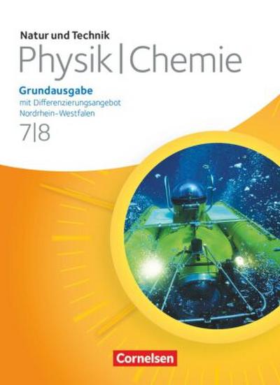 Natur und Technik - Physik/Chemie: Grundausgabe mit Differenzierungsangebot - Nordrhein-Westfalen - 7./8. Schuljahr