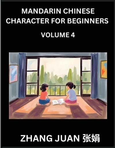 Mandarin Chinese Character for Beginners (Part 4)- Interactive Puzzles for Young and Adult Learners, Multiple Choice Questions with Answers, Speed Up Chinese Character Recognition, Comprehensive HSK Levels