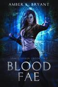 Blood Fae (Spirit Seeker, #2)