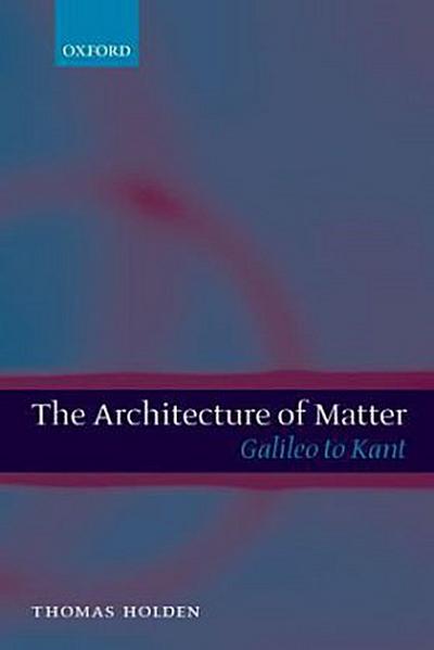 The Architecture of Matter