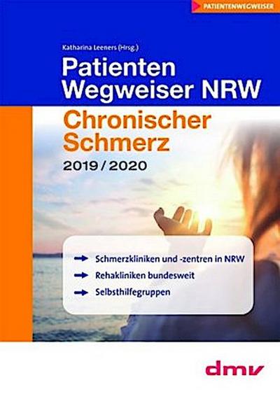 PatientenWegweiser NRW Chronischer Schmerz 2019/2020: Schmerzkliniken, Rehakliniken bundesweit, Selbshilfegruppen