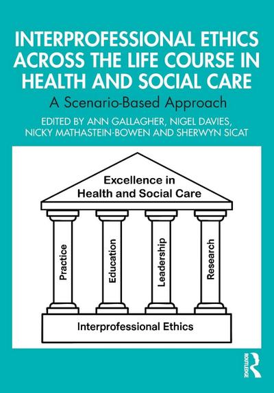 Interprofessional Ethics Across the Life Course in Health and Social Care