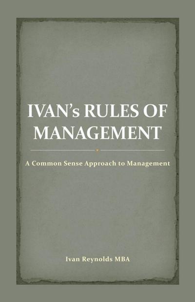 Ivan’s Rules of Management