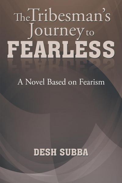 The Tribesman’s Journey to FEARLESS